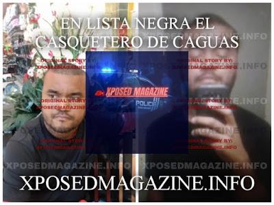 EN LISTA NEGRA EL CASQUETERO DE CAGUAS
