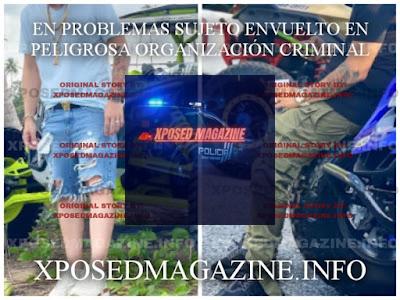EN PROBLEMAS SUJETO ENVUELTO EN PELIGROSA ORGANIZACIÓN CRIMINAL