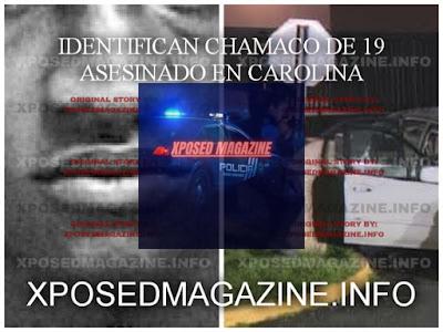 IDENTIFICAN CHAMACO DE 19 ASESINADO EN CAROLINA