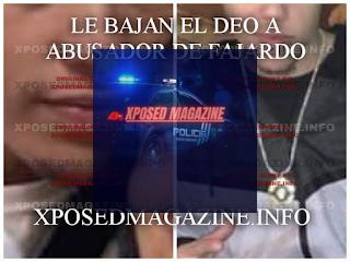 LE BAJAN EL DEO A ABUSADOR DE FAJARDO