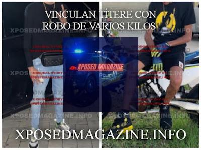 VINCULAN TÍTERE CON ROBO DE VARIOS KILOS