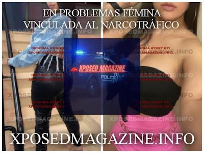 EN PROBLEMAS FÉMINA VINCULADA AL NARCOTRÁFICO