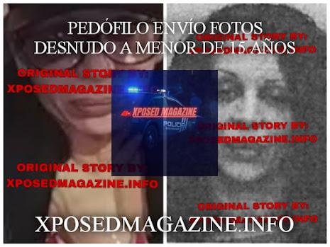 PEDÓFILO ENVÍO FOTOS DESNUDO A MENOR DE 15 AÑOS