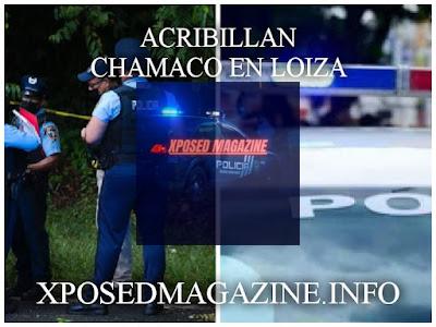 ACRIBILLAN CHAMACO EN LOIZA
