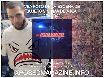 VEA FOTO DE LA ESCENA DE SUJETO VÍCTIMA DE A.K.A. "PANDA"
