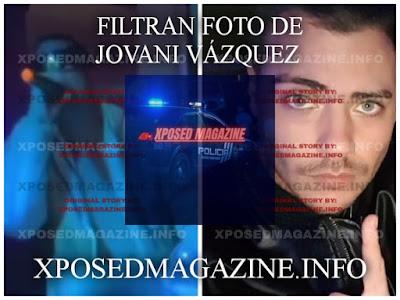 FILTRAN FOTO DE JOVANI VÁZQUEZ