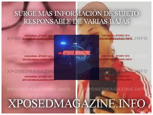 SURGE MAS INFORMACIÓN DE SUJETO RESPONSABLE DE VARIAS BAJAS