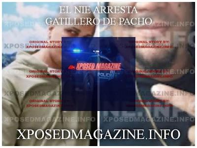 EL NIE ARRESTA GATILLERO DE PACHO