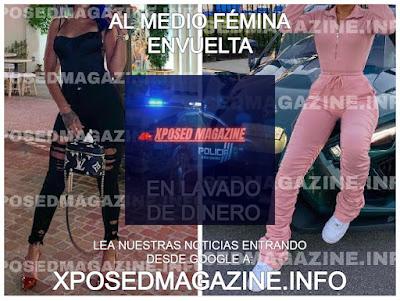 AL MEDIO FÉMINA ENVUELTA EN LAVADO DE DINERO