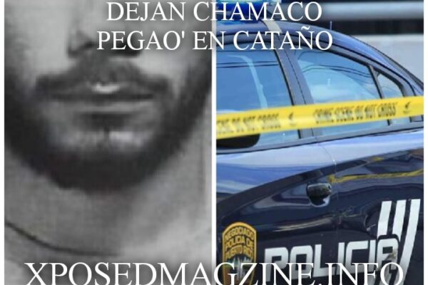 DEJAN CHAMACO PEGAO’ EN CATAÑO