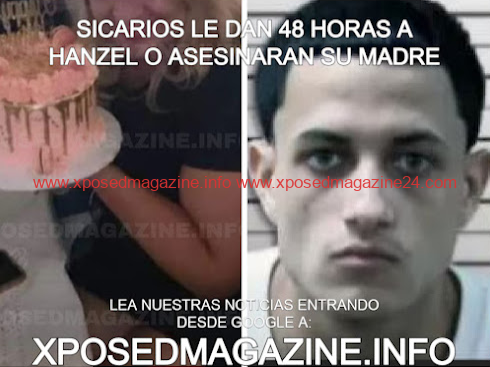 Sicarios amenazan con asesinar a Hanzel Díaz Arroyo y su madre si no se entrega en 48 horas