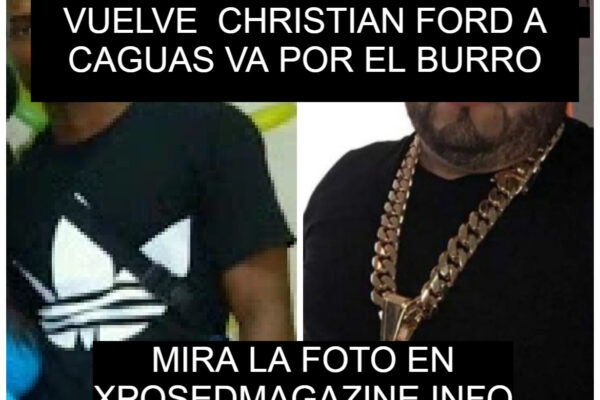 VUELVE CHRISTIAN FORD A CAGUAS VA POR EL BURRO