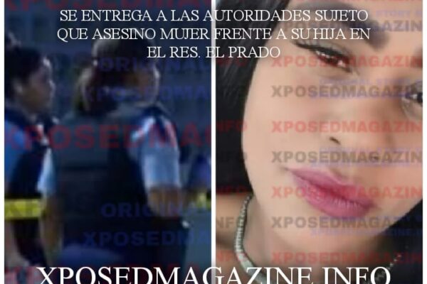 SE ENTREGA A LAS AUTORIDADES SUJETO QUE ASESINO MUJER FRENTE A SU HIJA EN EL RES. EL PRADO