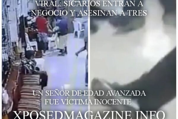 VIRAL: SICARIOS ENTRAN A NEGOCIO Y ASESINAN A TRES