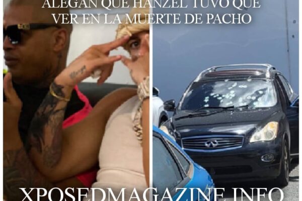 ALEGAN QUE HANZEL TUVO QUE VER EN LA MUERTE DE PACHO