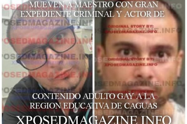 MUEVEN A MAESTRO CON GRAN EXPEDIENTE CRIMINAL Y ACTOR DE CONTENIDO ADULTO GAY A LA REGION EDUCATIVA DE CAGUAS
