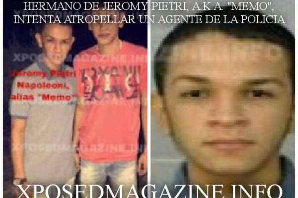 HERMANO DE JEROMY PIETRI, A.K.A. “MEMO”, INTENTA ATROPELLAR UN AGENTE DE LA POLICIA