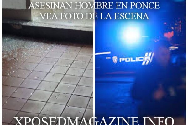 ASESINAN SUJETO EN PONCE VEA FOTO DE LA ESCENA
