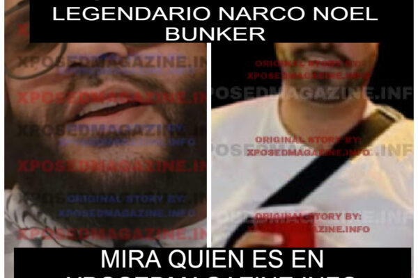HORRIBLE EL FINAL DEL LEGENDARIO NARCO NOEL BUNKER