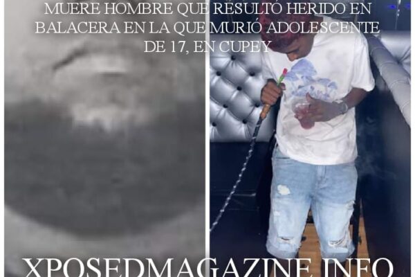 MUERE HOMBRE QUE RESULTÓ HERIDO EN BALACERA EN LA QUE MURIÓ ADOLESCENTE DE 17, EN CUPEY