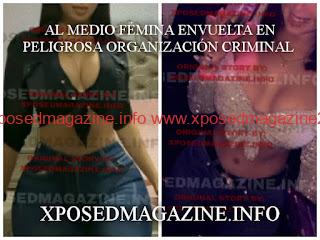 AL MEDIO FÉMINA ENVUELTA EN PELIGROSA ORGANIZACIÓN CRIMINAL