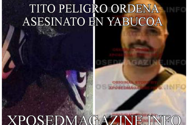 TITO PELIGRO ORDENA ASESINATO EN YABUCOA
