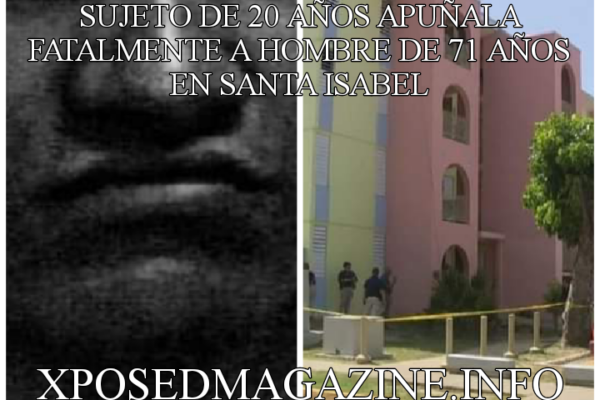 SUJETO DE 20 AÑOS APUÑALA FATALMENTE A HOMBRE DE 71 AÑOS EN SANTA ISABEL