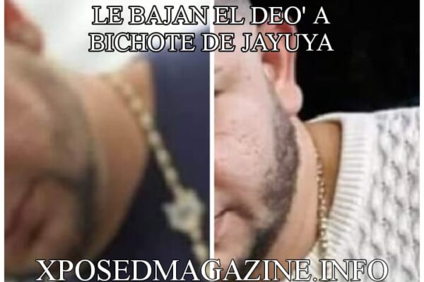 LE BAJAN EL DEO’ A BICHOTE DE JAYUYA