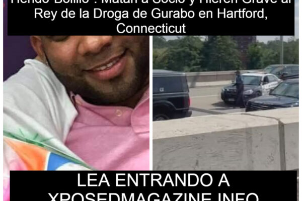 Herido”Bolillo”: Matan a Socio y Hieren Grave al Rey de la Droga de Gurabo en Hartford, Connecticut