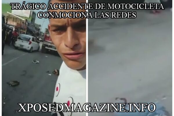TRÁGICO ACCIDENTE DE MOTOCICLETA CONMOCIONA LAS REDES