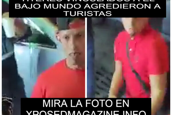 TITERES VINCULADOS A EL BAJO MUNDO AGREDIERON A TURISTAS