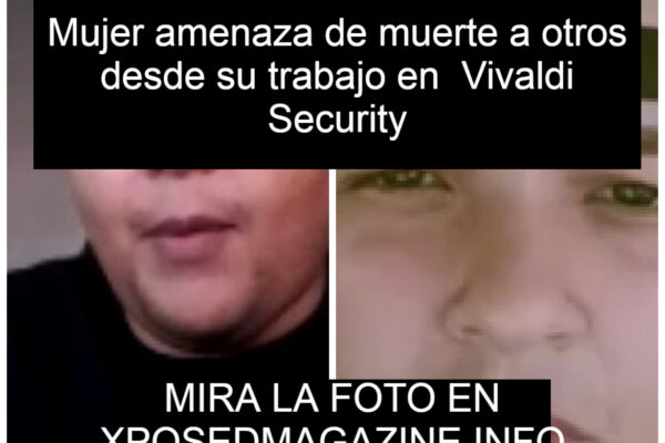 Mujer amenaza de muerte a otros desde su trabajo en Vivaldi Security