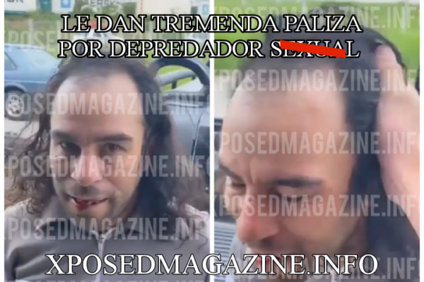 LE DAN TREMENDA PALIZA POR DEPREDADOR SEXUAL