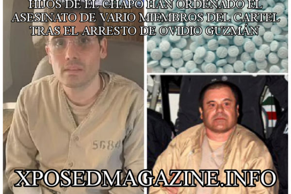 HIJOS DE EL CHAPO HAN ORDENADO EL ASESINATO DE VARIO MIEMBROS DEL CARTEL TRAS EL ARRESTO DE OVIDIO GUZMÁN