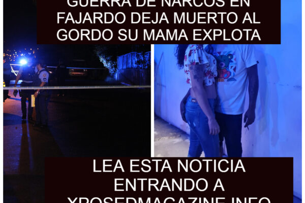 GUERRA DE NARCOS EN FAJARDO DEJA MUERTO AL GORDO SU MAMA EXPLOTA