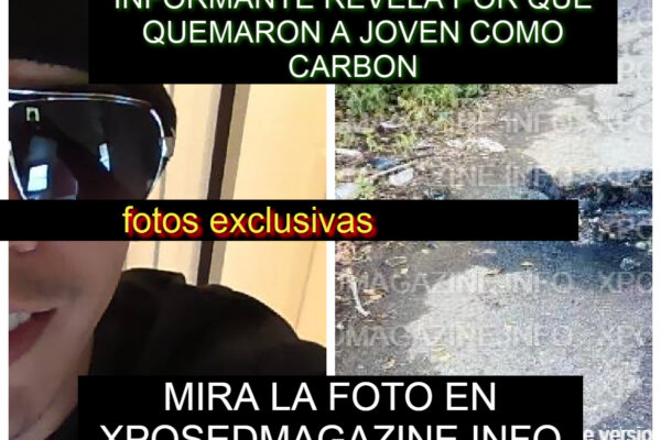 INFORMANTE REVELA POR QUE QUEMARON A JOVEN COMO CARBON