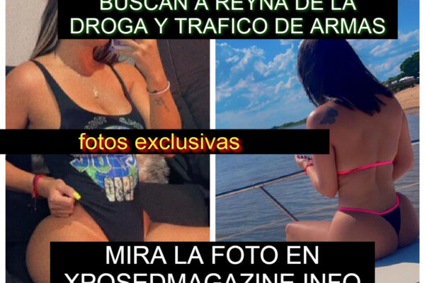 BUSCAN A REYNA DE LA DROGA Y TRAFICO DE ARMAS