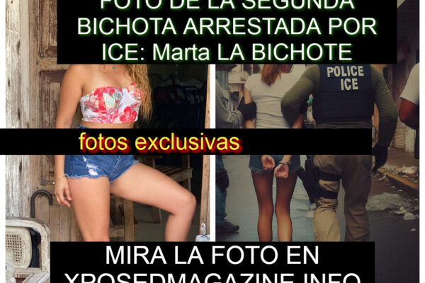 FOTO DE LA SEGUNDA BICHOTA ARRESTADA POR ICE: Marta LA BICHOTE