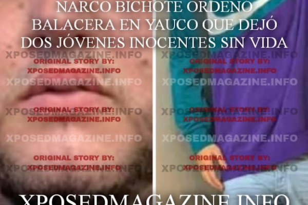 NARCO BICHOTE ORDENÓ BALACERA EN YAUCO QUE DEJÓ DOS JÓVENES INOCENTES SIN VIDA!PIDEN JUSTICIA!