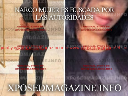 NARCO MUJER ES BUSCADA POR LAS AUTORIDADES
