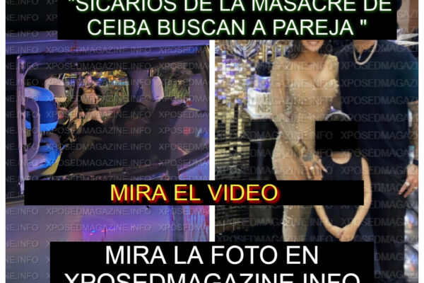 “SICARIOS DE LA MASACRE DE CEIBA BUSCAN A PAREJA “