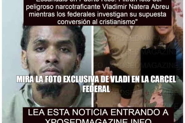 “Escándalo en Puerto Rico: Filtran foto del peligroso narcotraficante Vladimir Natera Abreu mientras los federales investigan su supuesta conversión al cristianismo”
