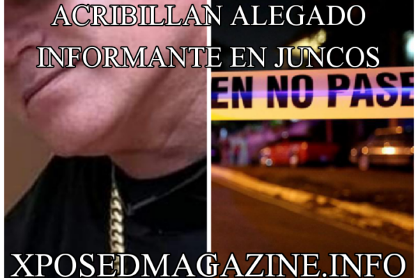 ACRIBILLAN ALEGADO INFORMANTE EN JUNCOS