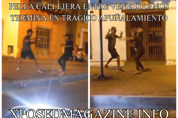PELEA CALLEJERA ENTRE VENEZOLANOS TERMINA EN TRÁGICO APUÑALAMIENTO