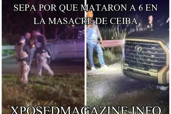 SEPA POR QUE MATARON A 6 EN LA MASACRE DE CEIBA