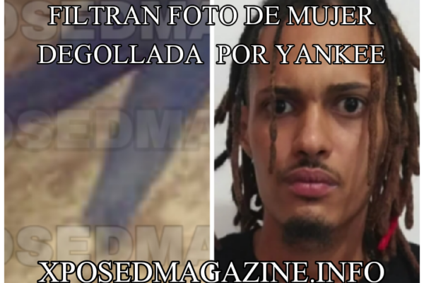 FILTRAN FOTO DE MUJER DEGOLLADA  POR YANKEE