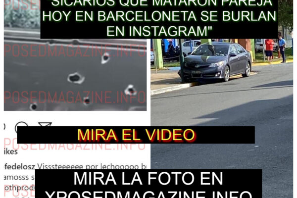 “SICARIOS QUE MATARON PAREJA HOY EN BARCELONETA SE BURLAN EN INSTAGRAM”