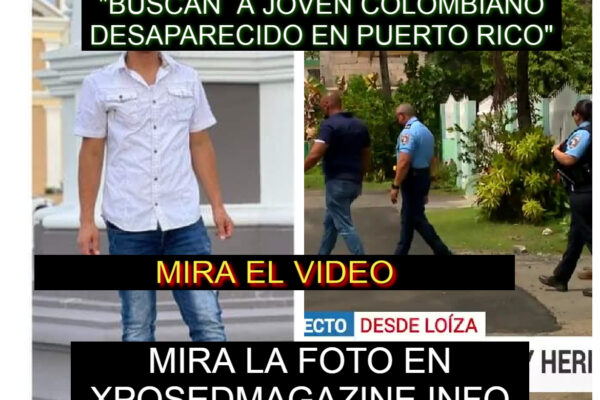“BUSCAN A JOVEN COLOMBIANO DESAPARECIDO EN PUERTO RICO”