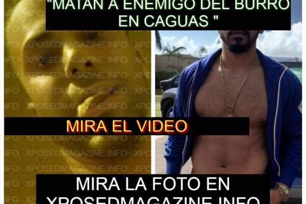 “MATAN A ENEMIGO DEL BURRO EN CAGUAS “