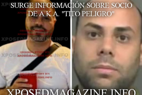 SURGE INFORMACIÓN SOBRE SOCIO DE A.K.A. “TITO PELIGRO”